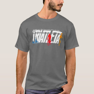 I'm a triathlete T-Shirt