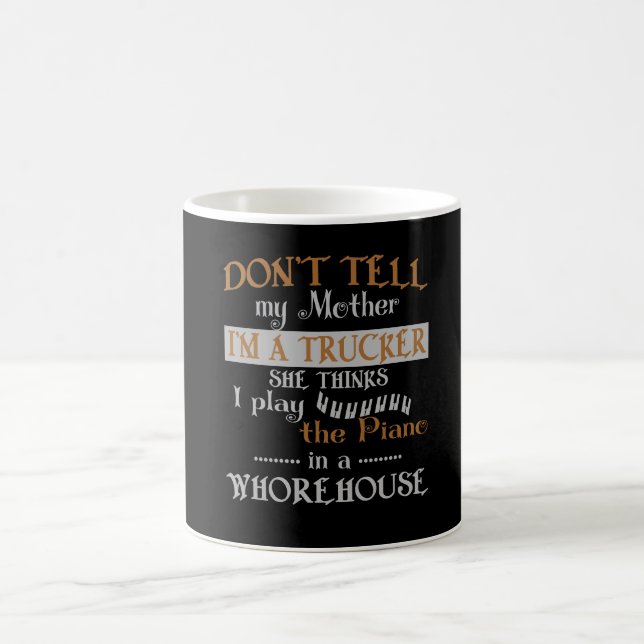 I'M A TRUCKER COFFEE MUG (Center)