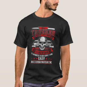 IM A TRUCKER Funny Skull Truck Drivers Trucking T-Shirt