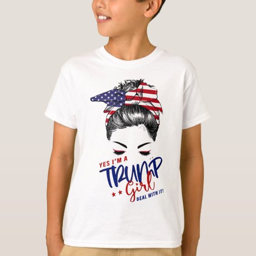 Im A Trump Girl Deal With It Messy Bun Funny Trum T_Shirt