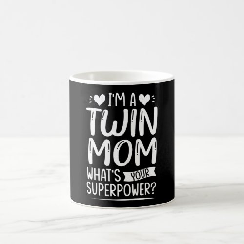 Im a twin mom whats your superpower coffee mug