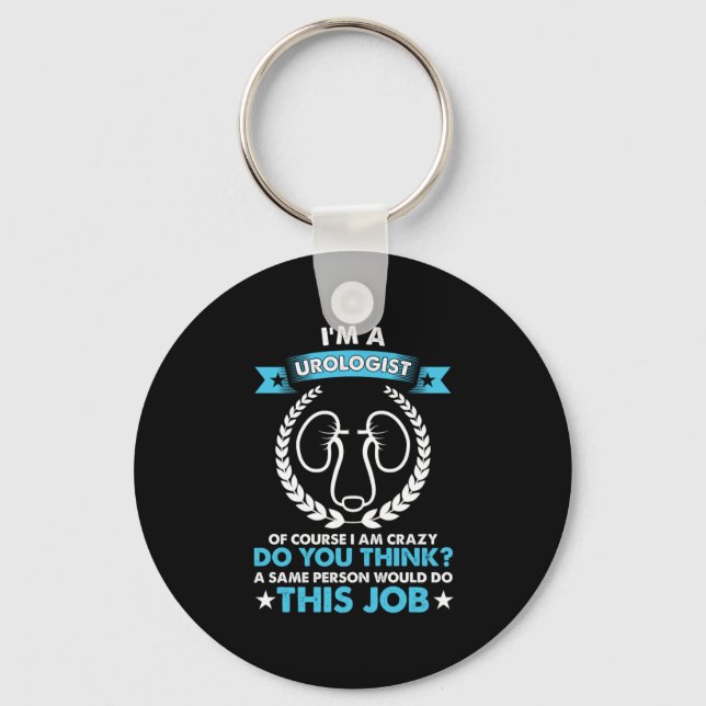 Im A Urologist Doctor Urology Professional Gift Keychain (Front)