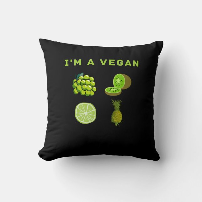 I'm a Vegan-food World Vegetarian Day Throw Pillow (Front)