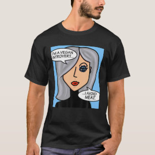 I'm A Vegan Introvert I Avoid Meat T-Shirt