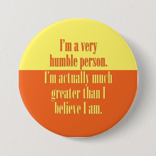 I'm a very humble person button (Front)