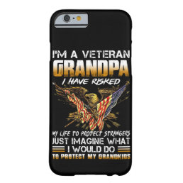 I&#39;m A Veteran Grandpa Barely There iPhone 6 Case