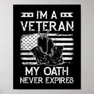 I'm A Veteran My Oath Never Expires USA Flag Poster