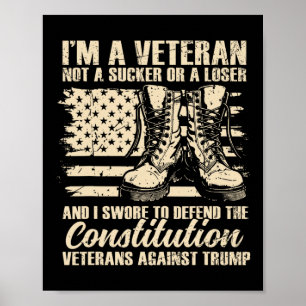 Im A Veteran Not A Sucker Or A Loser Funny Veteran Poster