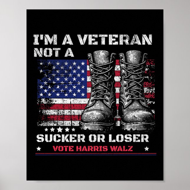 I'm A Veteran Not A Sucker Or A Loser Harris W 202 Poster (Front)
