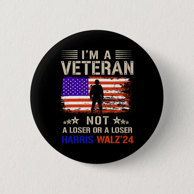 I'm A Veteran Not A Sucker Or Loser Anti Trump  Button (Front)