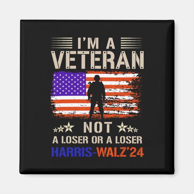 I'm A Veteran Not A Sucker Or Loser Anti Trump  Magnet (Front)