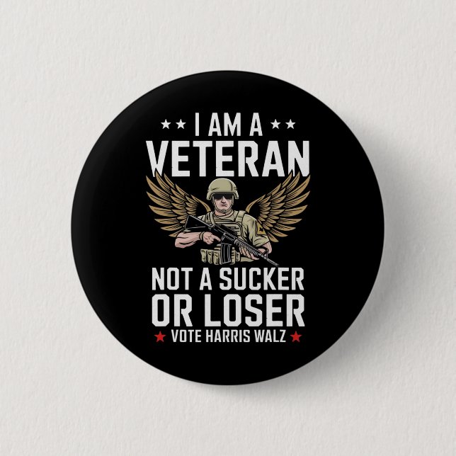 I'm A Veteran Not A Sucker Or Loser Vote Harris Wa Button (Front)
