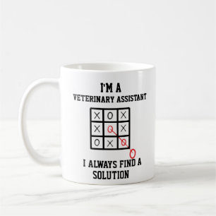 Im A Veterinary Assistant I Always Find A Solutio Coffee Mug