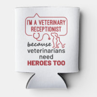 I'm a Veterinary Receptionist Because Heroes Quote