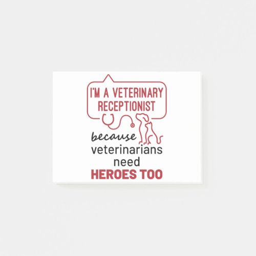 Im a Veterinary Receptionist Because Heroes Quote Post_it Notes
