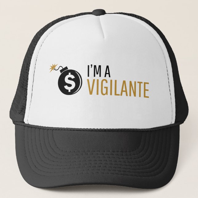 I'm A Vigilante Hat (Front)