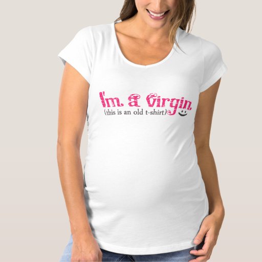I'M A VIRGIN T-Shirt | Zazzle