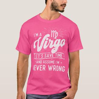 I'M A Virgo Birthday Zodiac Sign Horoscope Astrolo T-Shirt
