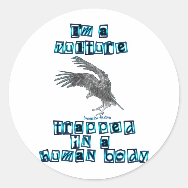 I'm a Vulture Classic Round Sticker (Front)