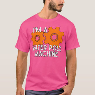 I'M A Water Polo Machine