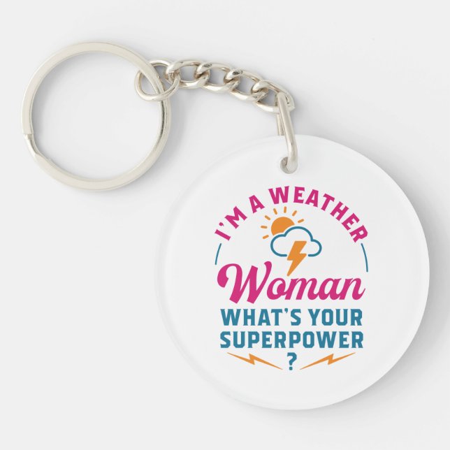 I'm a Weather Woman What's Your Superpower Keychain (Front)