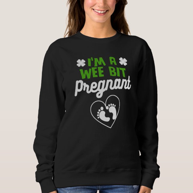 I'm A Wee Bit Pregnant Baby Designs For Pregnancy Sweatshirt (Front)
