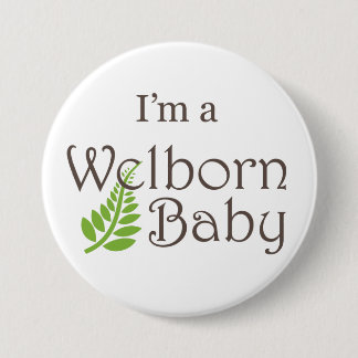 "Im a Welborn Baby" Large Button