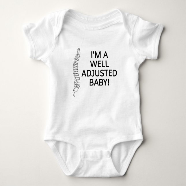 I'm a well adjusted baby chiropractic chiro baby bodysuit (Front)