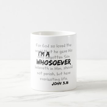 I'm A Whosoever Christian Quote Coffee Mug by Christian_Quote at Zazzle