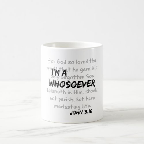 Im a whosoever Christian Quote Coffee Mug
