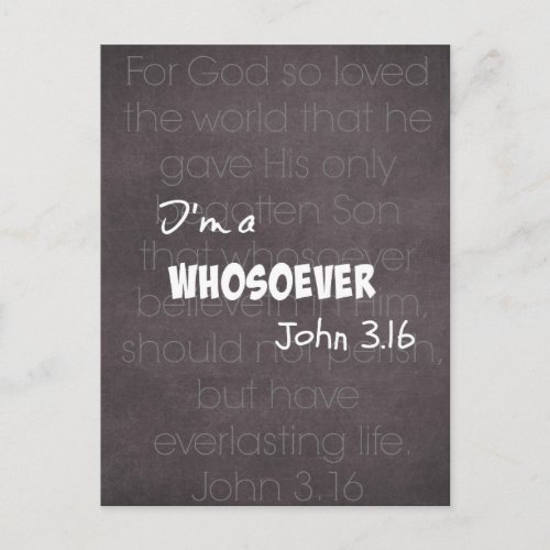 Im a whosoever Christian Quote John 316 Postcard