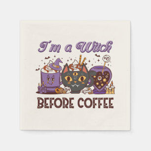I'm A Witch Before Coffee - Coffee Lover Napkins