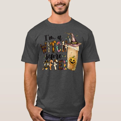 Im A Witch Before Coffee T_Shirt