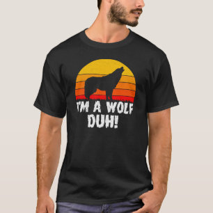 I'm A Wolf Duh Funny Easy Halloween costume T-Shirt