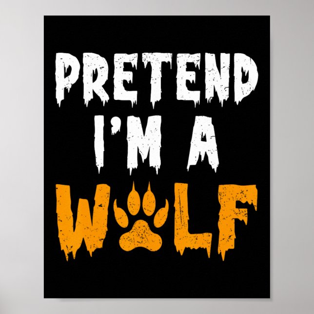 I'm A Wolf Funny Lazy Halloween Costume  Poster (Front)