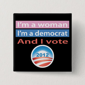 I'm a Woman and I Vote! Button