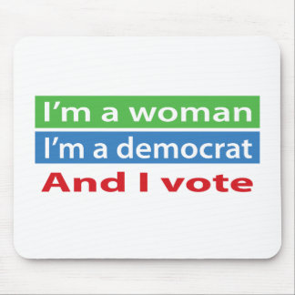I'm a Woman and I Vote! Mouse Pad