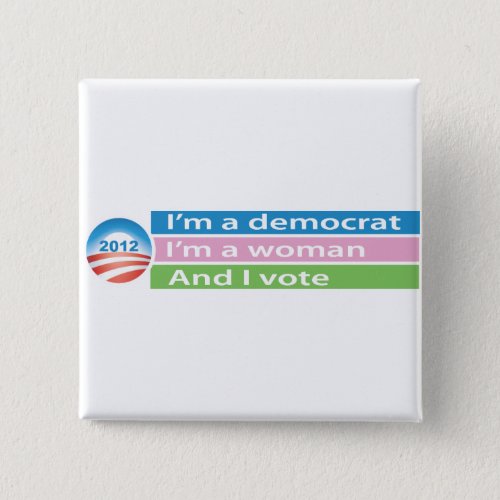 Im a Woman and I Vote Pinback Button