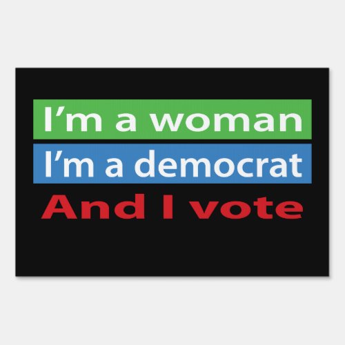 Im a Woman and I Vote Yard Sign