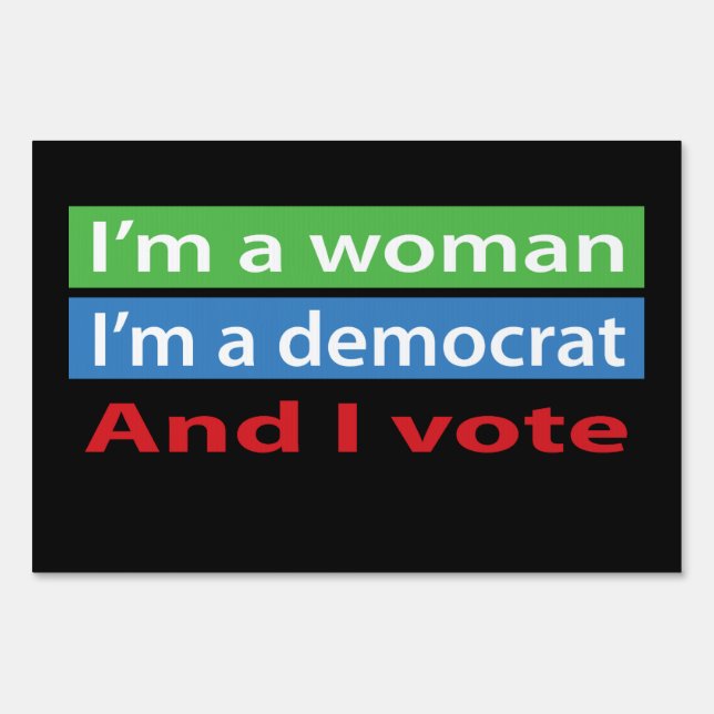 I'm a Woman and I Vote! Yard Sign (Front)