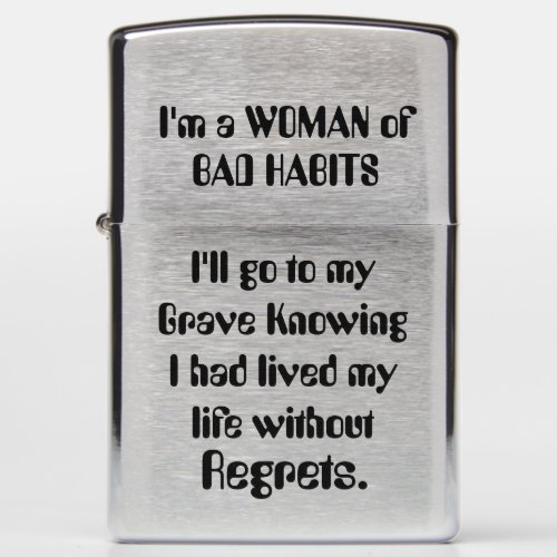 Im a WOMAN of BAD HABITS Zippo Lighter