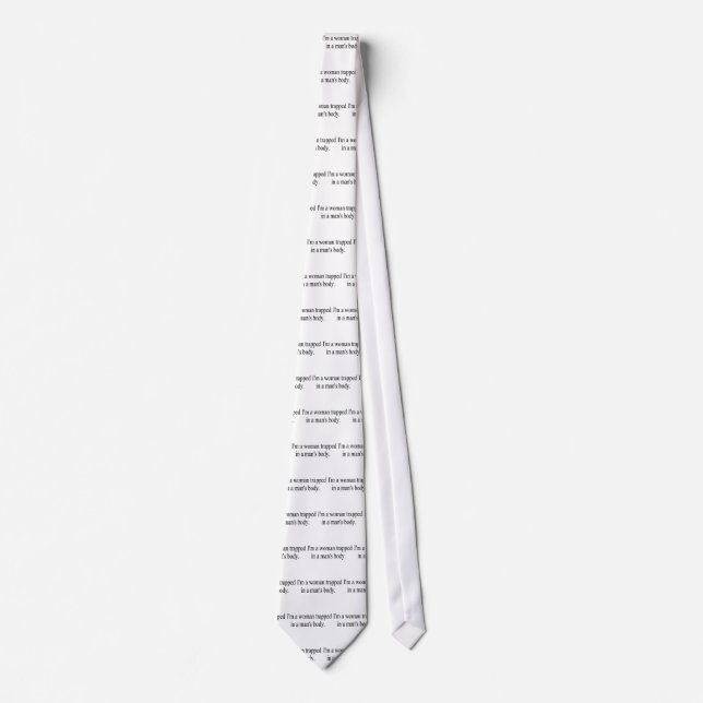 I'm a woman trapped in a man's body necktie (Front)
