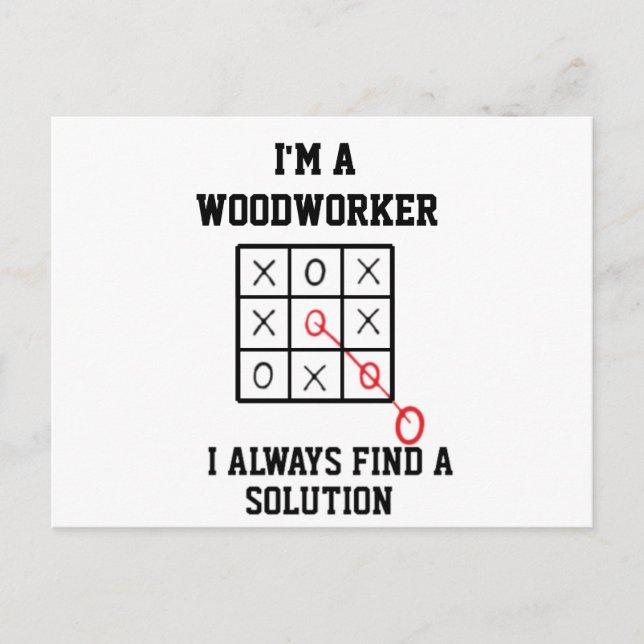 Im A Woodworker I Always Find A Solution  Postcard (Front)