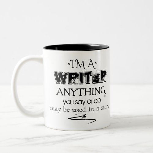 Im a writer Memorandum Two_Tone Coffee Mug