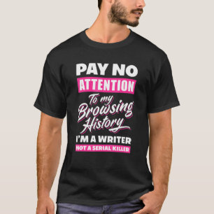 Im A Writer Not A Serial Killer Author T-Shirt
