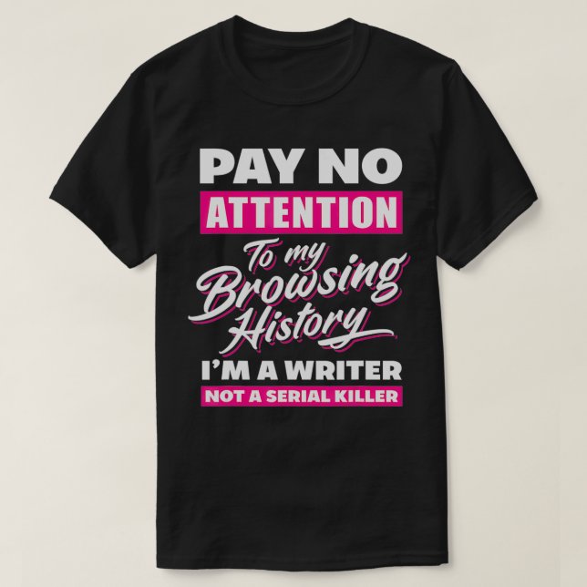Im A Writer Not A Serial Killer Funny Author  T-Shirt (Design Front)