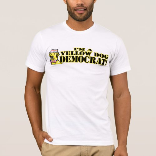 Im A Yellow Dog Democrat Shirt 