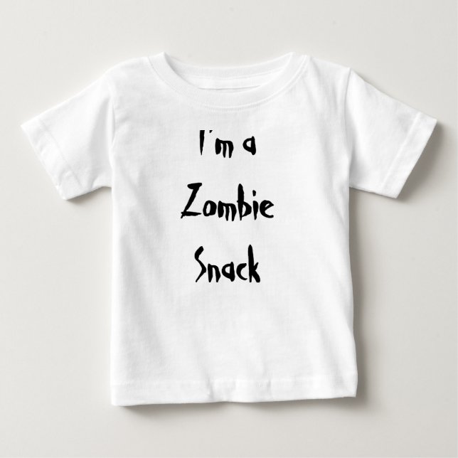 I'm a zombie snack baby T-Shirt (Front)
