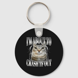 I'm About To Crash Out Funny Staring Cat Brainrot  Keychain