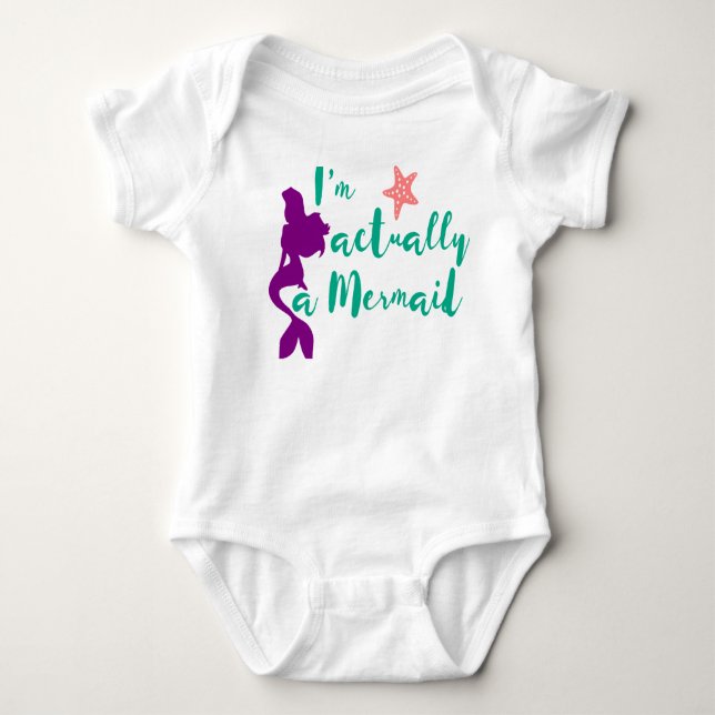 I'm Actually A Mermaid Baby Bodysuit (Front)